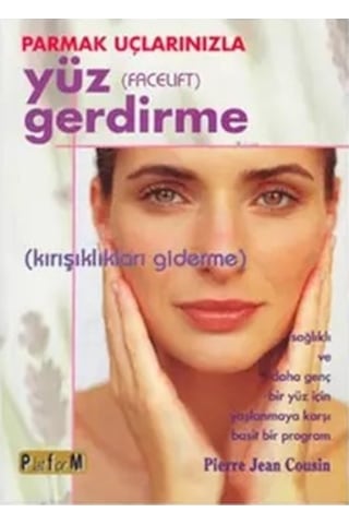 Kitapstore-Parmak Uçlarınızla Yüz Gerdirme / Pierre Jean Cousin Kitapstore-Parmak Uçlarınızla Yüz Gerdirme / Pierre Jean Cousin