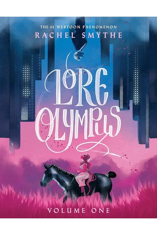 Lore Olympus: The Multi-award Winning Sunday Times Bestselling Webtoon Series