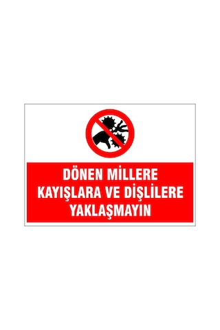 Dönen Millere Yaklaşma, İsg Uyarı Levhası Dönen Millere Yaklaşma, İsg Uyarı Levhası