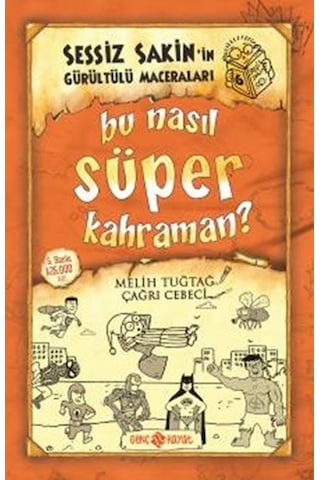 Sessiz Sakin'in Gürültülü Maceraları 6 - Bu Nasıl Süper Kahraman? - Doğukan İşler - Genç Hayat