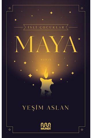 Isli Çocuklar: Maya - Yeşim Aslan - Mundi