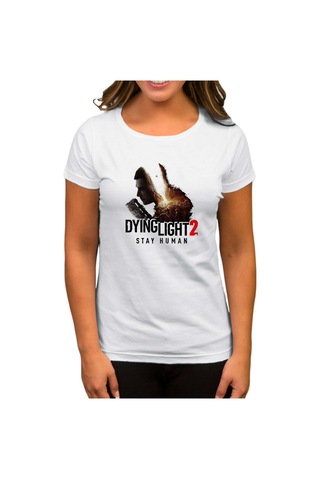 Dying Light Stay Human Beyaz Kadın Tişört Beyaz