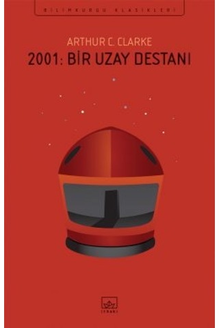 2010: İkinci Uzay Destanı + 2001: Bir Uzay Destanı + Çocukluğun Sonu