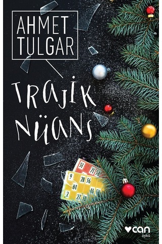 Trajik Nüans - Ahmet Tulgar - Can Yayınları