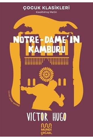 Notre - Dame'ın Kamburu-Kısaltılmış Metin - Çocuk Klasikleri - Victor Hugo - Mundi