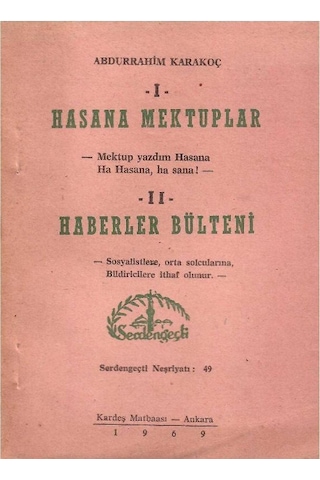 Hasana Mektuplar 1 Mektup Yazdım Hasana Ha Hasana Ha Sana - Haberler Bülteni 2 Sosyalistlere Orta Solcularına Bildiricilere İthaf Olunur 1.baskı