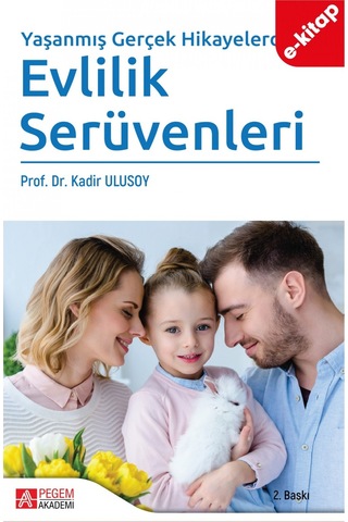 Yaşanmış Gerçek Hikayelerden Evlilik Serüvenleri E-kitap
