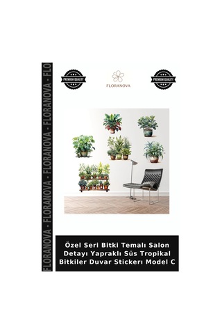 Özel Seri Bitki Temalı Salon Detayı Yapraklı Süs Tropikal Bitkiler Duvar Stickerı Model C Yeşil