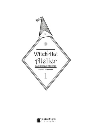 Witch Hat Atelier Cadı Şapkası Atölyesi 1: Cilt 1