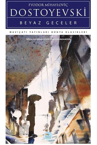 Beyaz Geceler - Dostoyevski - Maviçatı (dünya Klasikleri)