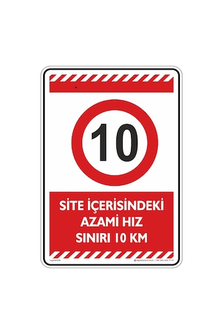Site İçerisindeki Azami Hız Sınırı 10 Km Site İçerisindeki Azami Hız Sınırı 10 Km