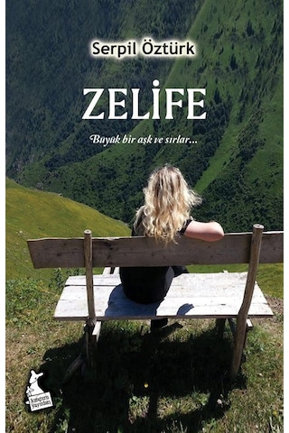Zelife Ciltli Büyük Bir Aşk Ve Sırlar / Serpil Öztürk