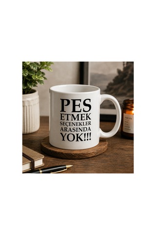 Motivasyon Serisi Pes Etmek Seçenekler Arasında Yok İlham Veren Sözlü Seramik Kupa 300 Ml Beyaz