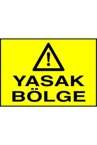 Yasak Bölge Metal Uyarı Levhası