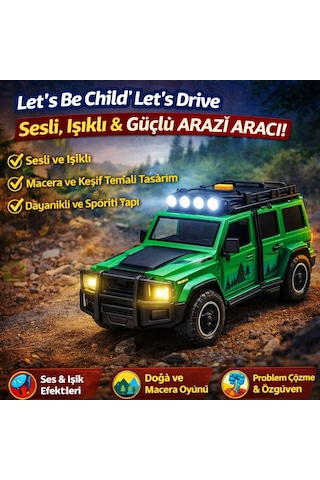 Let S Be Child Let S Drive Sesli Ve Işıklı Arazi Aracı Macera Ve Keşif Temalı Oyuncak Yeşil