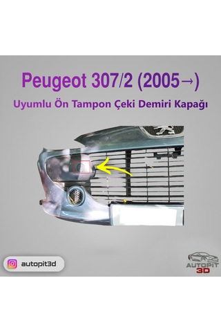 Peugeot 307/2 Makyajlı Kasa 2005 Uyumlu Ön Tampon Çeki Demiri Kapağı