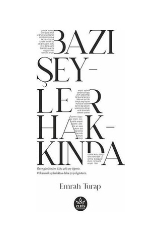 Bazı Şeyler Hakkında - Emrah Turap - Elpis Yayınları