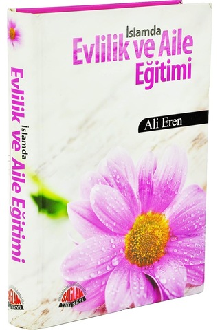 Islamda Evlilik Ve Aile Eğitimi