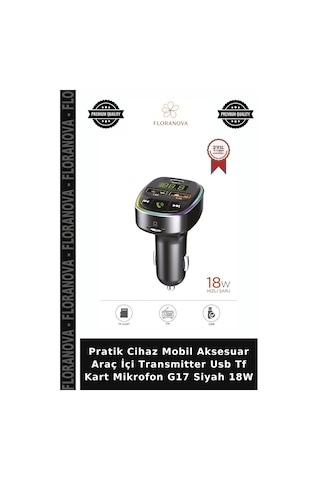 Pratik Cihaz Mobil Aksesuar Araç İçi Transmitter Usb Tf Kart Mikrofon G17 Siyah 18w