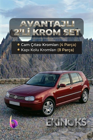 Volkswagen Golf 4 Avantaj 2 Li Krom Set 1998-2004 Arası -2ürün- Paslanmaz Çelik