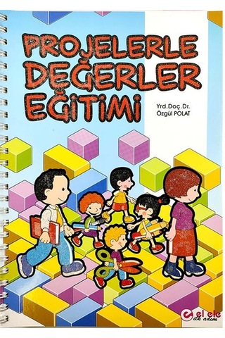 6 Yaş Projelerle Değerler Eğitimi El Ele Yayınları
