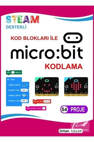 Kod Blokları ile Microbit Kodlama Orhan Celep Kod Blokları ile Microbit Kodlama Orhan Celep