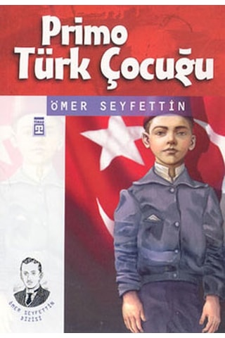 Primo Türk Çocuğu - Ömer Seyfettin - Timaş Çocuk