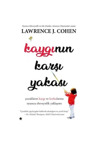 Kaygının Karşı Yakası - Lawrence J. Cohen - Görünmez Adam Yayıncılık