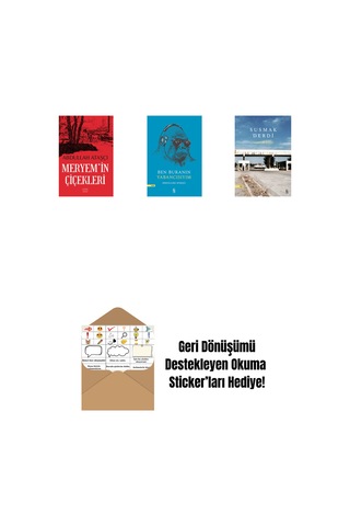 Meryem İn Çiçekleri + Ben Buranın Yabancısıyım + Susmak Derdi + Okuma Sticker'ları
