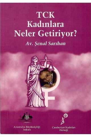 Tck Türk Ceza Kanunu Kadınlara Neler Getiriyor - Av.şenal Sarıhan