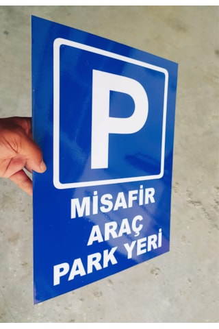 30x40 Cm 2 Adet Misafir Araç Park Yeri Uyarı Levhası 5 Mm Dekota
