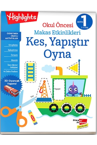 Okul Öncesi Makas Etkinlikleri Kes Yapıştır Oyna 1. Seviye - Dikkat Atölyesi Yayınları