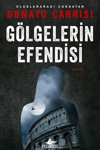 Gölgelerin Efendisi Marcus Ve Sandra Serisi 3 / Donato Carrisi