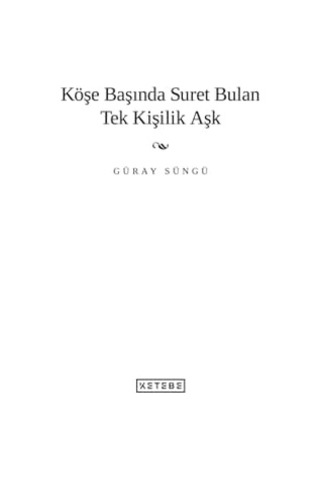 Köşe Başında Suret Bulan Tek Kişilik Aşk