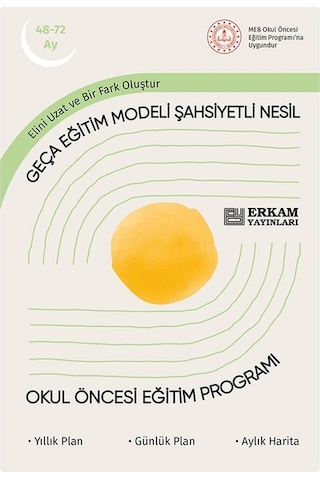Geça Eğitim Modeli Şahsiyetli Nesil - Okul Öncesi Eğitim Programı 48-72 Ay