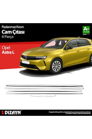 S-dizayn Opel Astra L Krom Cam Çıtası 6 Prç 2022 Üzeri
