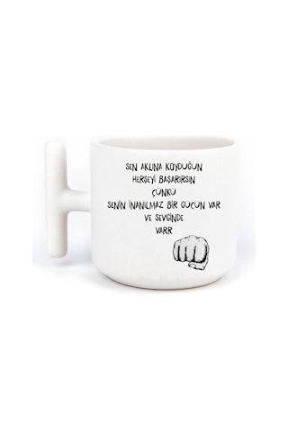 Sen Aklına Koyduğun Her Şeyi Başarırsın Tasarımlı T Kupa Beyaz
