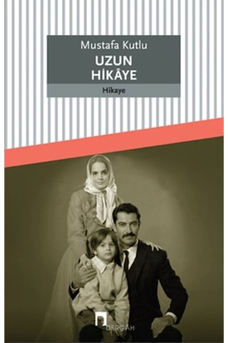 Uzun Hikaye \ Mustafa Kutlu - Dergah Yayınları Uzun Hikaye \ Mustafa Kutlu - Dergah Yayınları