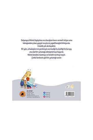 Salyangoz Mümü'nün Gizli Yeteneği - Sev Kendini ve Her İnan Kendine - Mirace İrem - 2E Kitap