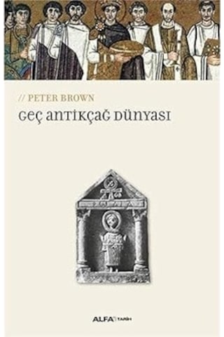 İlk Osmanlılar: Ve Batı Anadolu Beylikleri Dünyası + Geç Antikçağ Dünyası + Zamana Değer Katanlar Ciltli