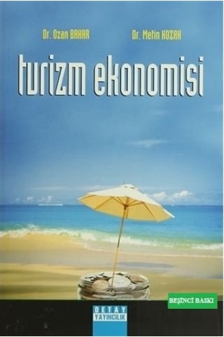 Turizm Ekonomisi Metin Kozak. Dr. Ozan Bahar Detay 7
