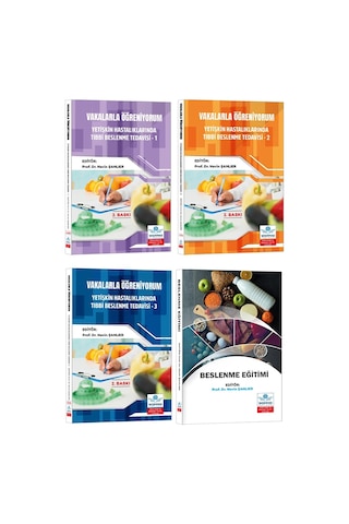 Vakalarla Öğreniyorum: Yetişkin Hastalıklarında Tıbbi Beslenme Tedavisi Seti 4 Kitap