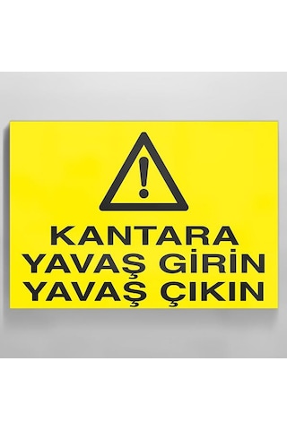 Kantara Yavaş Girin Yavaş Çıkın Uyarı Levhası 70x100cm Kantara Yavaş Girin Yavaş Çıkın Uyarı Levhası 70x100cm