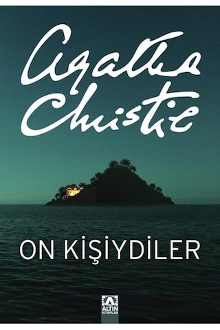 On Kişiydiler (On Küçük Zenci) - Agatha Christie - Altın Kitaplar