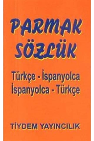 Türkçe - İspanyolca / İspanyolca - Türkçe Parmak Sözlük- Tiydem Türkçe - İspanyolca / İspanyolca - Türkçe Parmak Sözlük- Tiydem