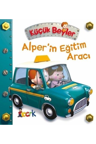 Küçük Beyler - Alperin Eğitim Aracı - Emilie Beaumont - Bıcırık Yayınları