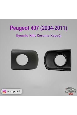 Peugeot 407 2004 2011 Uyumlu Kilit Koruma Kapağı Ön Takım Sağ + Sol