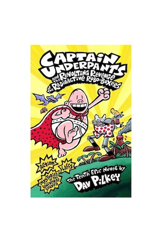 Captain Underpants And The Revolting Revenge Of The Radioactive Robo-boxers