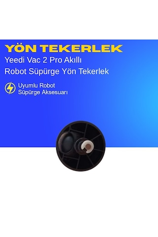 Yeedi Vac 2 Pro Akıllı Robot Süpürge Yön Tekerlek Yedek Parça