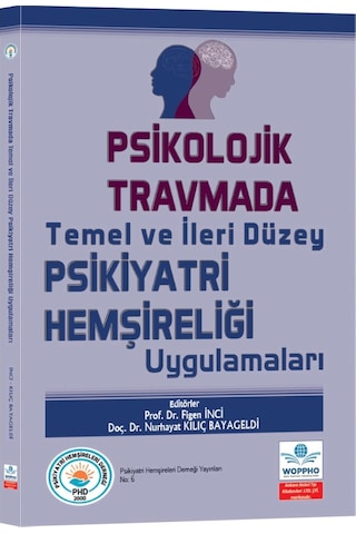 Psikolojik Travmada Temel Ve İleri Düzey Psikiyatri Hemşireliği Uygulamaları